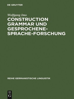 cover image of Construction Grammar und Gesprochene-Sprache-Forschung